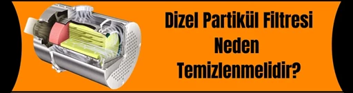 Dizel Partikül Filtresi Neden Temizlenmeli? Dizel Partikül Filtresi Neden Temizlenmeli?